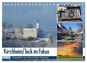 Kirchheim/Teck im Fokus (Tischkalender 2024 DIN A5 quer), CALVENDO Monatskalender von Huschka,  Klaus-Peter