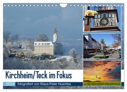 Kirchheim/Teck im Fokus (Wandkalender 2024 DIN A4 quer), CALVENDO Monatskalender von Huschka,  Klaus-Peter