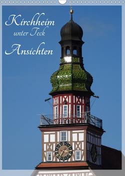 Kirchheim unter Teck – Ansichten (Wandkalender 2021 DIN A3 hoch) von Huschka,  Klaus-Peter
