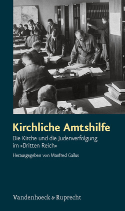 Kirchliche Amtshilfe von Gailus,  Manfred, Linck,  Stephan, Otte,  Hans, Schneider,  Hannelore, Wurm,  Johann Peter