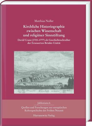 Kirchliche Historiographie zwischen Wissenschaft und religiöser Sinnstiftung von Noller,  Matthias