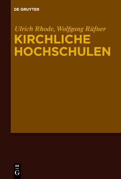 Kirchliche Hochschulen von Rhode,  Ulrich, Rüfner,  Wolfgang