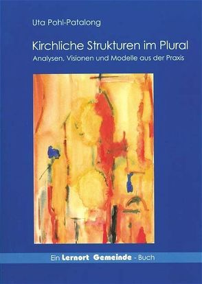 Kirchliche Strukturen im Plural von Pohl-Patalong,  Uta