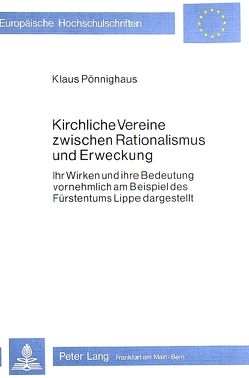 Kirchliche Vereine zwischen Rationalismus und Erweckung von Poennighaus,  Klaus