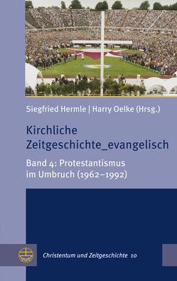 Kirchliche Zeitgeschichte_evangelisch von Hermle,  Siegfried, Oelke,  Harry