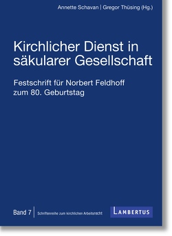 Kirchlicher Dienst in säkularer Gesellschaft von Schavan,  Annette, Thüsing,  Gregor