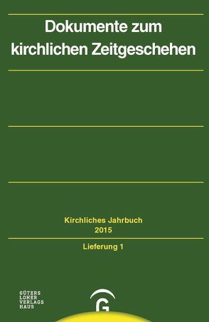Kirchliches Jahrbuch für die Evangelische Kirche in Deutschland / Dokumente zum kirchlichen Zeitgeschehen von Gorski,  Horst, Kaiser,  Klaus-Dieter, Lepp,  Claudia, Oelke,  Harry