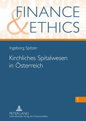 Kirchliches Spitalwesen in Österreich von Spitzer,  Ingeborg