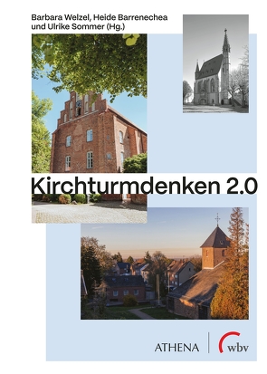 Kirchturmdenken 2.0 von Barrenechea,  Heide, Sommer,  Ulrike, Welzel,  Barbara