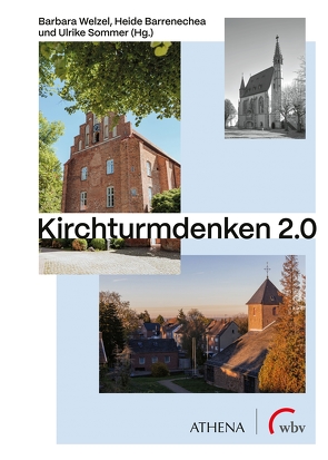 Kirchturmdenken 2.0 von Barrenechea,  Heide, Sommer,  Ulrike, Welzel,  Barbara