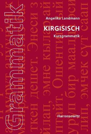 Kirgisisch. Kurzgrammatik von Landmann,  Angelika