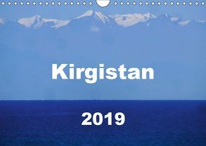 Kirgistan 2019 (Wandkalender 2019 DIN A4 quer) von Louise Lämmlein,  Sarah