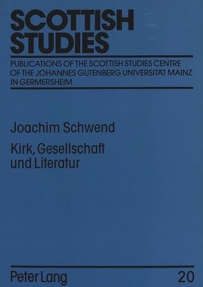 Kirk, Gesellschaft und Literatur von Schwend,  Joachim