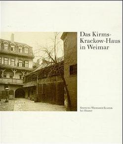 Kirms-Krackow-Haus von Müller-Harang,  Ulrike, Stiftung Weimarer klassik