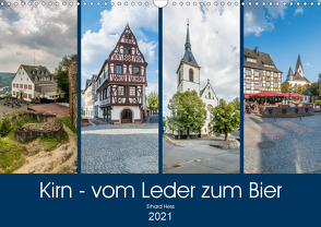 Kirn – vom Leder zum Bier (Wandkalender 2021 DIN A3 quer) von Hess,  Erhard