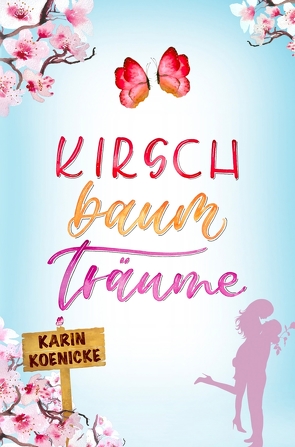 Kirschbaumträume von Koenicke,  Karin