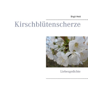 Kirschblütenscherze von Heid,  Birgit