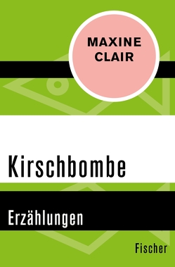 Kirschbombe von Clair,  Maxine, Torberg,  Peter