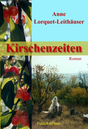 Kirschenzeiten von Lorquet-Leithäuser,  Anne, Nicely,  Catharine J.
