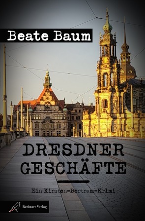 Kirsten Bertram / Dresdner Geschäfte von Baum,  Beate