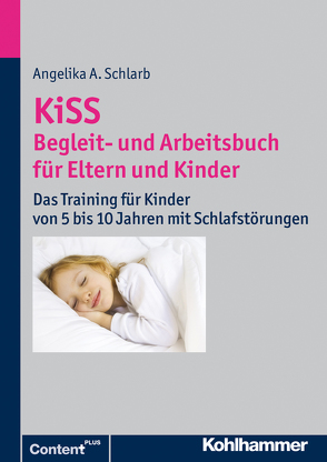 KiSS – Begleit- und Arbeitsbuch für Eltern und Kinder von Schlarb,  Angelika A.