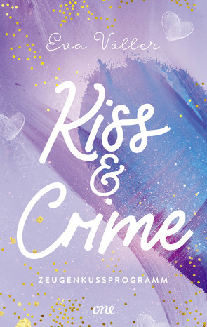 Kiss & Crime – Zeugenkussprogramm von Völler,  Eva