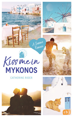 Kiss me in Mykonos von Reinhart,  Franka, Rider,  Catherine