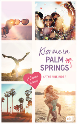 Kiss me in Palm Springs von Reinhart,  Franka, Rider,  Catherine
