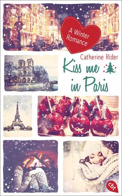 Kiss me in Paris von Reinhart,  Franka, Rider,  Catherine