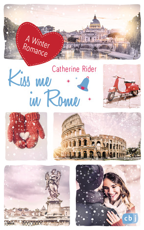 Kiss me in Rome von Reinhart,  Franka, Rider,  Catherine