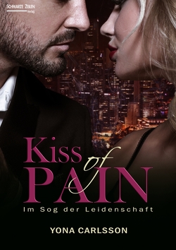 Kiss of Pain – Im Sog der Leidenschaft von Carlsson,  Yona