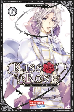 Kiss of Rose Princess 6 von Shouoto,  Aya, Yamada,  Hiro