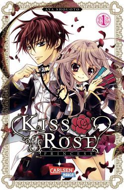 Kiss of Rose Princess, Band 1 von Shouoto,  Aya, Yamada,  Hiro