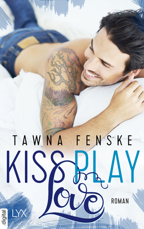 Kiss. Play. Love. von Betzenbichler,  Richard, Fenske,  Tawna