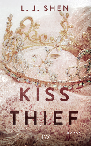 Kiss Thief von Morgenrau,  Anne, Shen,  L.J.