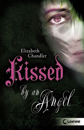 Kissed by an Angel von Chandler,  Elizabeth, Max,  Claudia