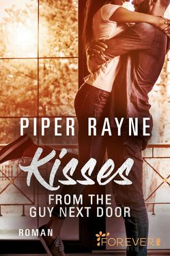 Kisses from the Guy next Door (Baileys-Serie 2) von Agnew,  Cherokee Moon, Rayne,  Piper
