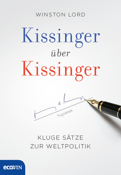 Kissinger über Kissinger von Kissinger,  Henry, Lord,  Winston, Zawistowska,  Karoline