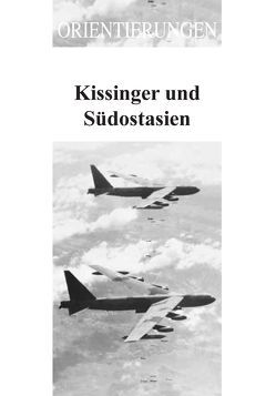 Kissinger und Südostasien von Distelrath,  Günther, Golzio,  Karl-Heinz, Le Trong,  Phuong, Rehbein,  Boike