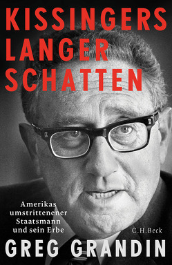 Kissingers langer Schatten von Grandin,  Greg, Kotte,  Claudia, Schmidt,  Thorsten