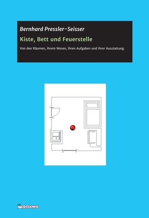 Kiste, Bett und Feuerstelle von Pressler-Seisser,  Bernhard