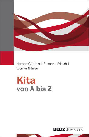 Kita von A bis Z von Fritsch,  Susanne, Guenther,  Herbert, Trömer,  Werner