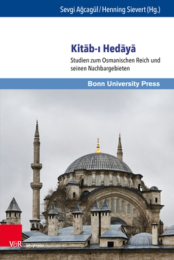 Kitāb-ı Hedāyā von Agcagül,  Sevgi, Bachour,  Natalia, Beydilli,  Kemal, Faroqhi,  Suraiya, Hoffmann,  Birgitt, Kenan,  Seyfi, Kiel,  Machiel, Kreiser,  Klaus, Majer,  Hans Georg, Moacanin,  Nenad, Panchenko,  Constantin A., Ramm,  Christoph, Sievert,  Henning, Ürgüplü,  Ali Suat, Vollmer,  Ulrich