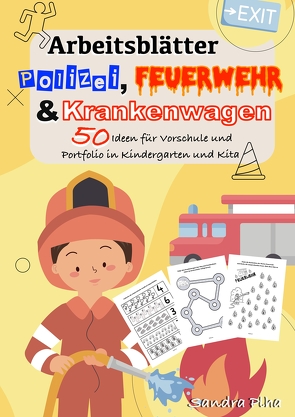 KitaFix-Kreativ: Arbeitsblätter Polizei, Feuerwehr und Krankenwagen (50 Ideen für Vorschule und Portfolio in Kindergarten und Kita) von Plha,  Sandra