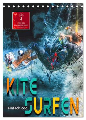 Kitesurfen – einfach cool (Tischkalender 2024 DIN A5 hoch), CALVENDO Monatskalender von Roder,  Peter