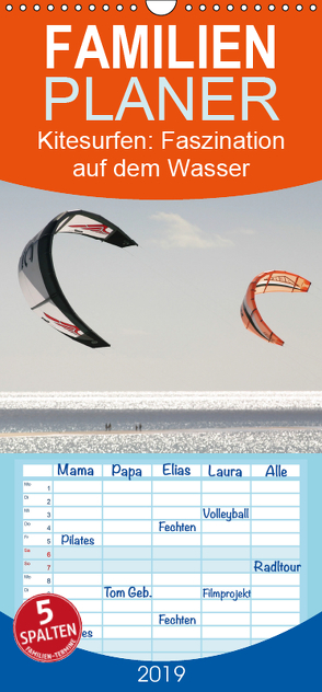 Kitesurfen – Faszination auf dem Wasser – Familienplaner hoch (Wandkalender 2019 , 21 cm x 45 cm, hoch) von Peitz,  Martin