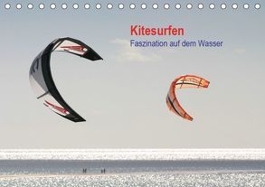 Kitesurfen – Faszination auf dem Wasser (Tischkalender 2019 DIN A5 quer) von Peitz,  Martin