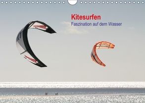 Kitesurfen – Faszination auf dem Wasser (Wandkalender 2018 DIN A4 quer) von Peitz,  Martin