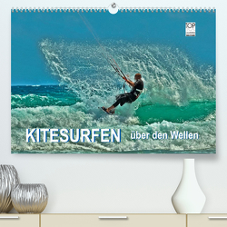 Kitesurfen – über den Wellen (Premium, hochwertiger DIN A2 Wandkalender 2023, Kunstdruck in Hochglanz) von Roder,  Peter