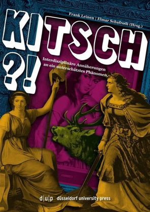 Kitsch?! von Leinen,  Frank, Schafroth,  Elmar